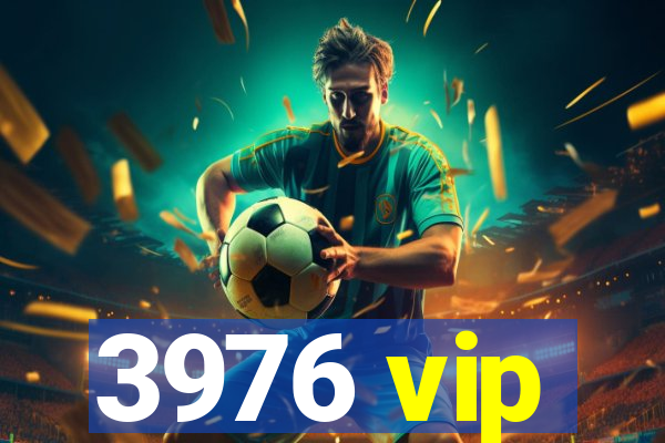 3976 vip